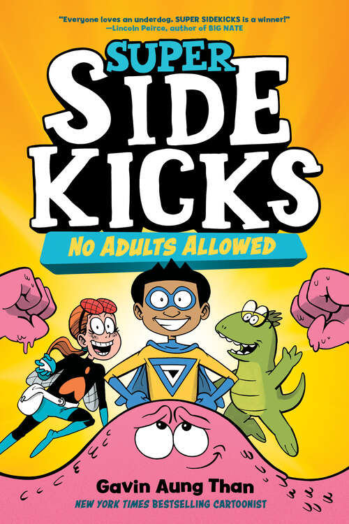 Book cover of Super Sidekicks #1: No Adults Allowed (Super Sidekicks #1)