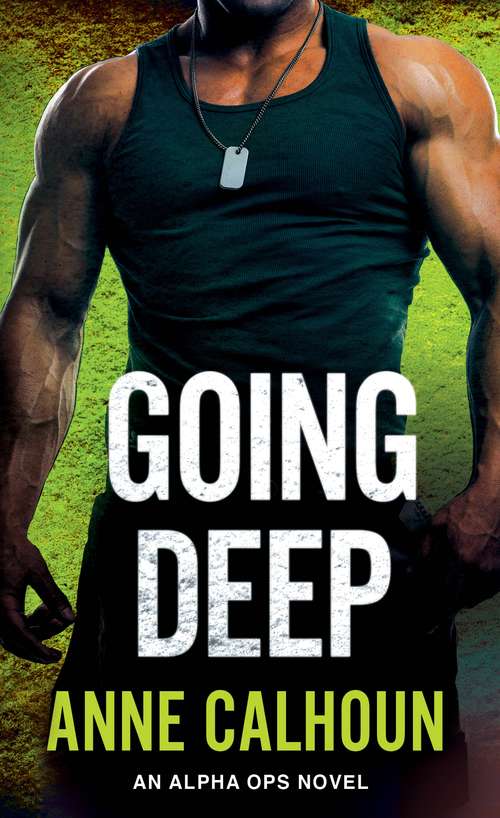 Book cover of Going Deep: An Alpha Ops Novel