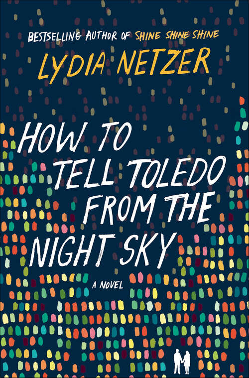 Book cover of How to Tell Toledo from the Night Sky: A Novel