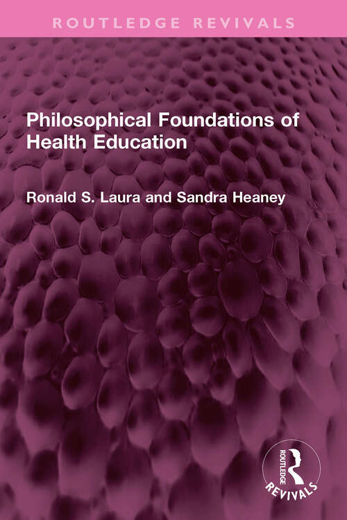 Book cover of Philosophical Foundations of Health Education (Routledge Revivals)