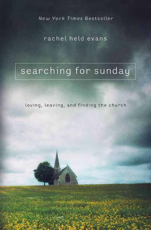 Book cover of Searching for Sunday: Loving, Leaving, and Finding the Church