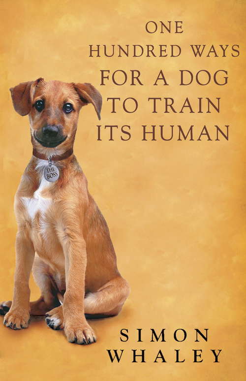 Book cover of One Hundred Ways for a Dog to Train Its Human