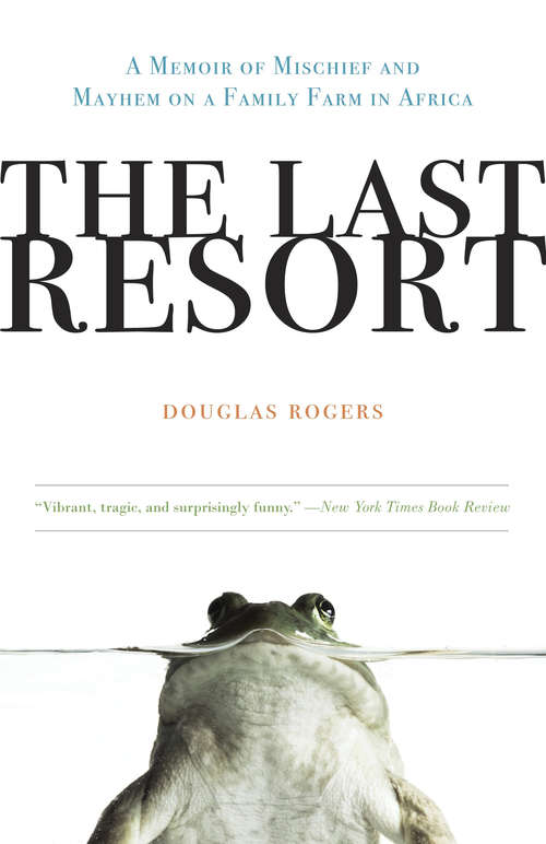 Book cover of The Last Resort: A Memoir of Zimbabwe