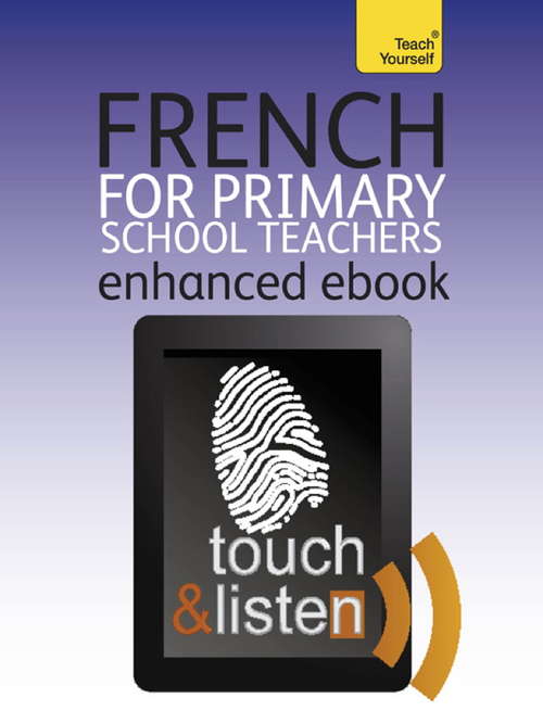 Book cover of French for Primary School Teachers Pack: Teach Yourself Enhanced Amazon
