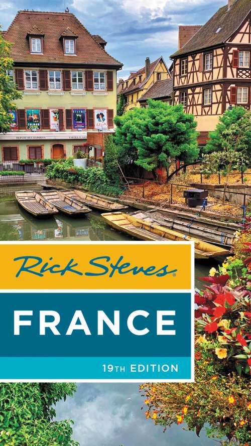 Book cover of Rick Steves France: 2017 Edition (19) (Rick Steves' Ser.)