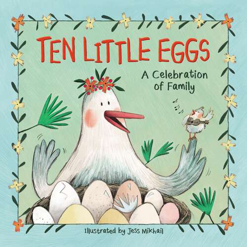 Book cover of Ten Little Eggs: A Celebration of Family