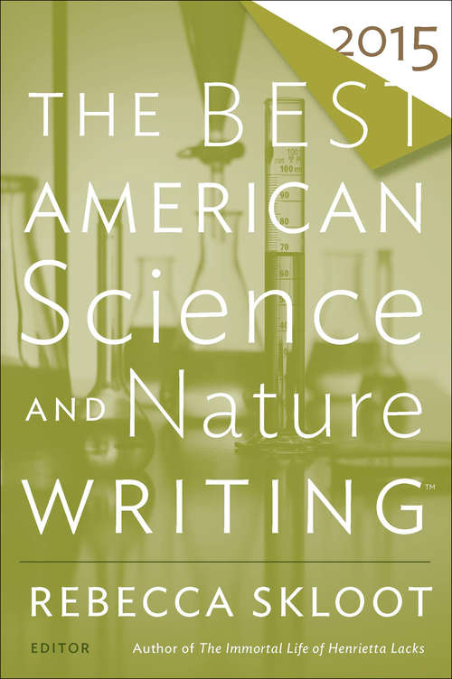 The Best American Science and Nature Writing 2015 (The Best American Series ®)