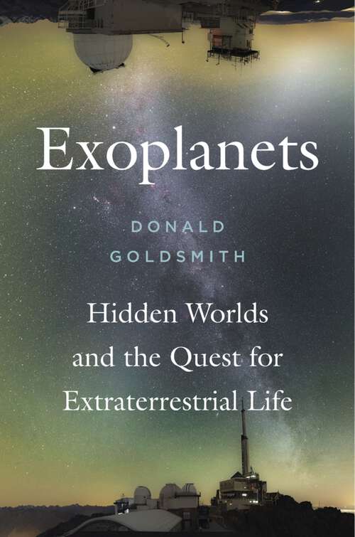 Book cover of Exoplanets: Hidden Worlds and the Quest for Extraterrestrial Life