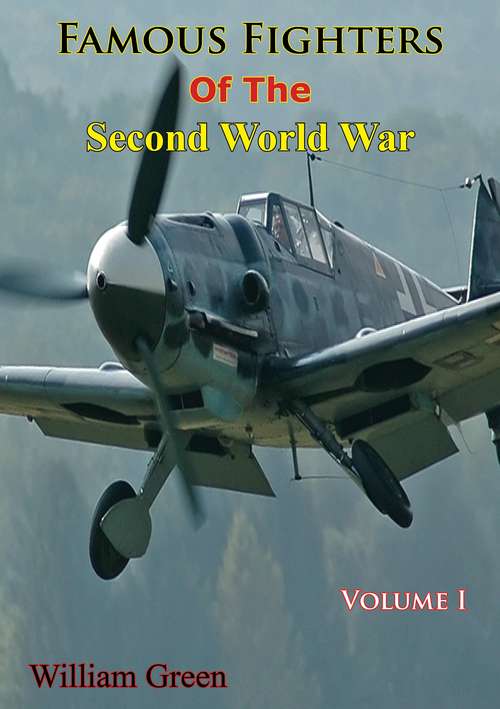 Famous Fighters Of The Second World War, Volume One