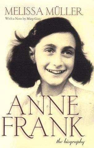 Book cover of Anne Frank: The Biography