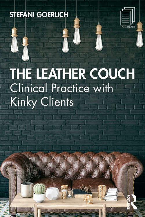 Book cover of The Leather Couch: Clinical Practice with Kinky Clients