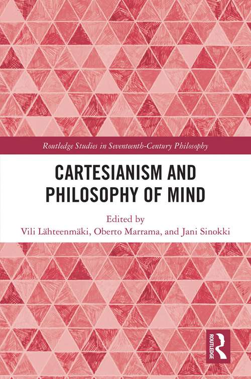 Book cover of Cartesianism and Philosophy of Mind (1) (Routledge Studies in Seventeenth-Century Philosophy)