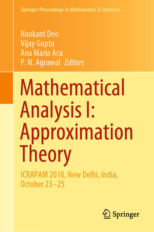Mathematical Analysis I: ICRAPAM 2018, New Delhi, India, October 23–25 (Springer Proceedings in Mathematics & Statistics #306)