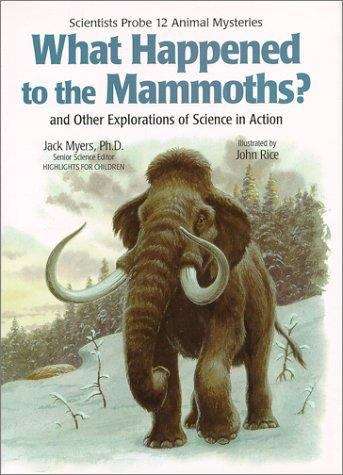 Book cover of What Happened to the Mammoths?: And Other Explorations of Science in Action
