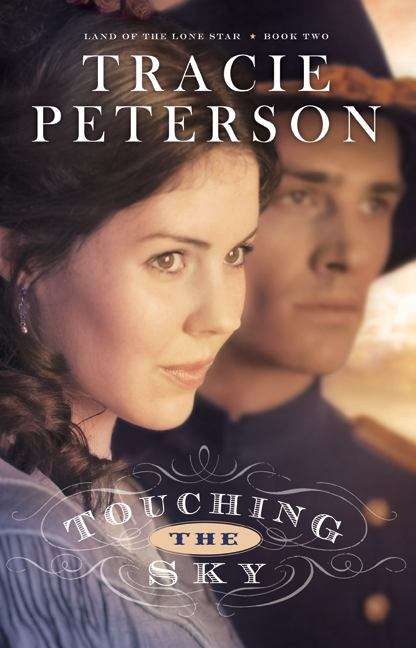 Touching the Sky (Land of the Lone Star #2)