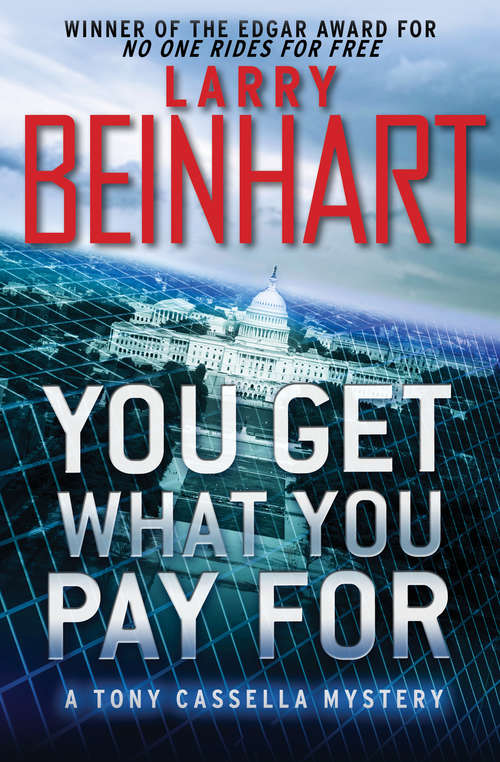 Book cover of You Get What You Pay For: No One Rides For Free, You Get What You Pay For, And Foreign Exchange (The Tony Cassella Mysteries #2)