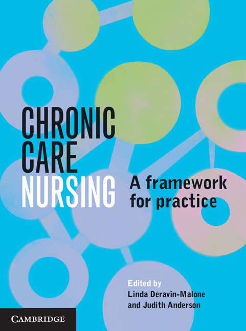Chronic Care Nursing: A Framework For Practice