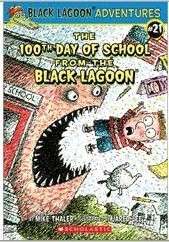 Book cover of The 100th Day of School from the Black Lagoon (Black Lagoon Adventures #21)