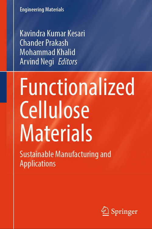 Book cover of Functionalized Cellulose Materials: Sustainable Manufacturing and Applications (Engineering Materials)