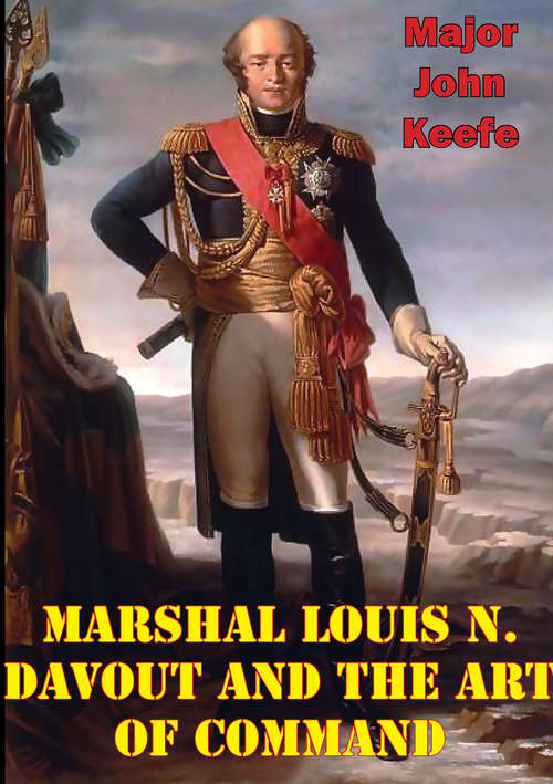 Book cover of Marshal Louis N. Davout And The Art Of Command