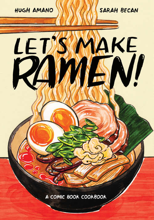 Book cover of Let's Make Ramen!: A Comic Book Cookbook (Let's Make)