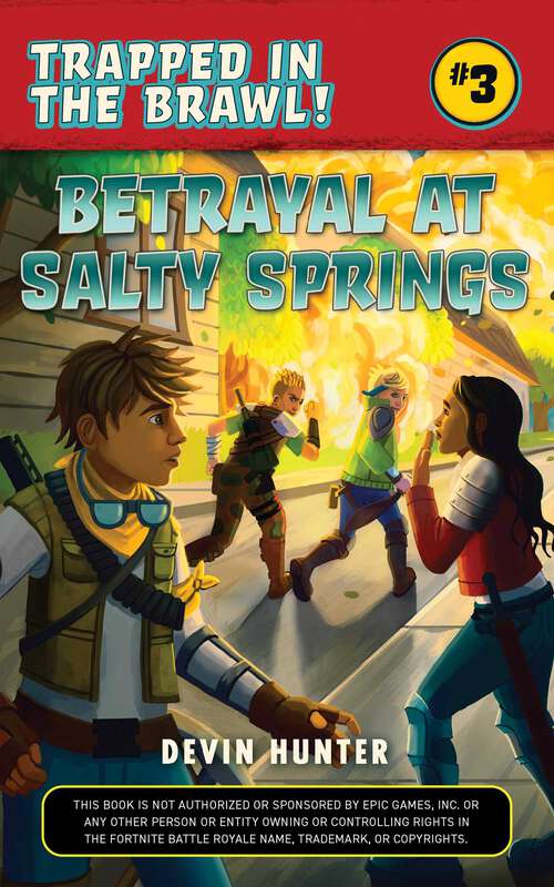 Book cover of Betrayal at Salty Springs: An Unofficial Fortnite Novel (Trapped In Battle Royale #3)