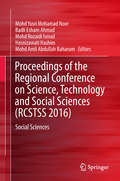 Proceedings of the Regional Conference on Science, Technology and Social Sciences: Social Sciences (RCSTSS #2016)