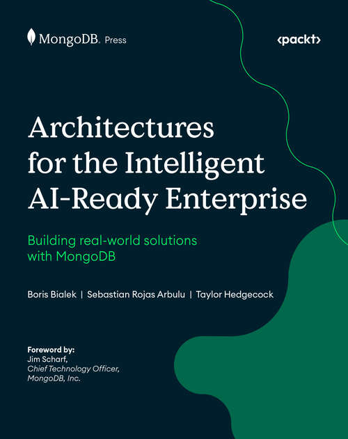 Book cover of Architectures for the Intelligent AI-Ready Enterprise: Building real-world solutions with MongoDB