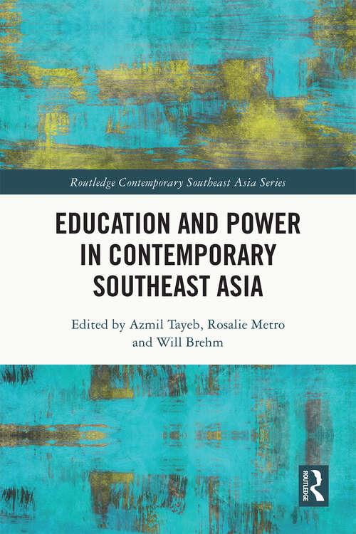 Book cover of Education and Power in Contemporary Southeast Asia (Routledge Contemporary Southeast Asia Series)