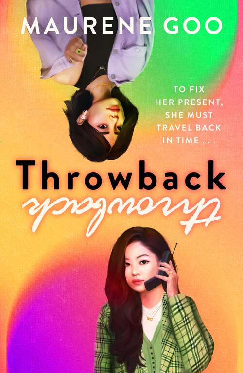Book cover of Throwback: A thrilling new YA time-travel romance