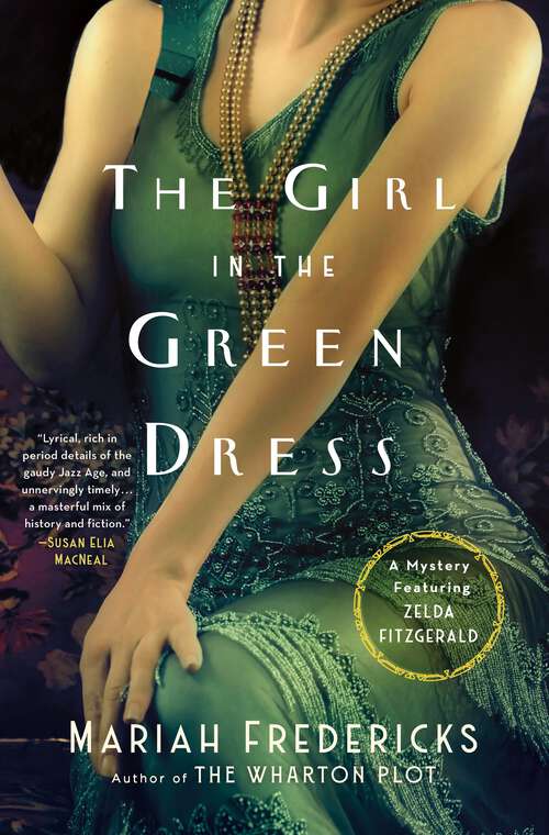 Book cover of The Girl in the Green Dress: A Mystery Featuring Zelda Fitzgerald