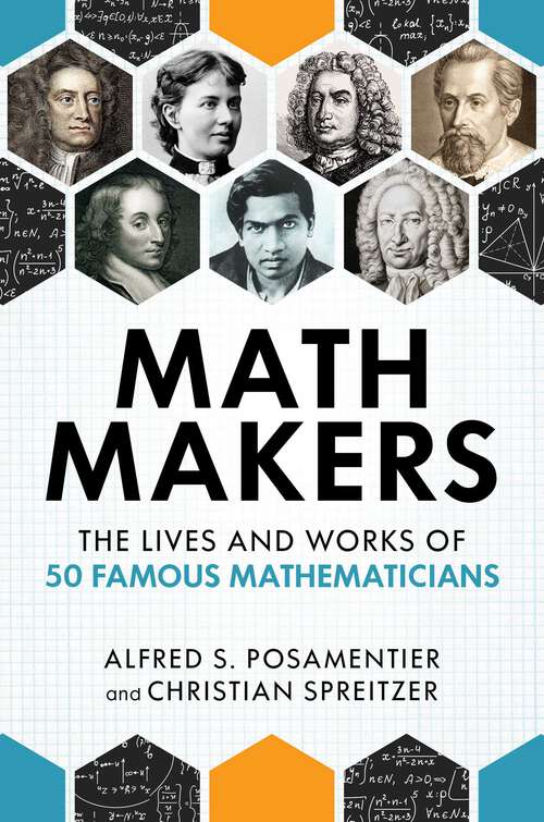 Book cover of Math Makers: The Lives and Works of 50 Famous Mathematicians
