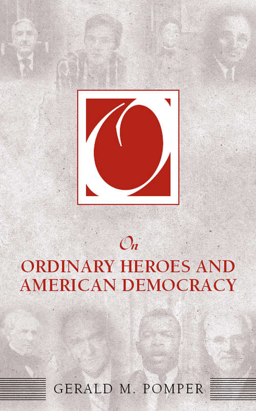 Book cover of On Ordinary Heroes and American Democracy