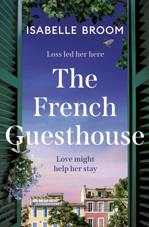 Book cover of The French Guesthouse: be swept away by epic romance and drama,  from the acclaimed author of The Orange House