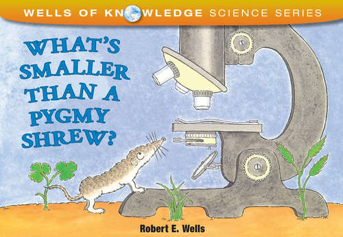 Book cover of What's Smaller Than a Pygmy Shrew?