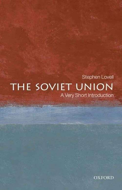 Book cover of The Soviet Union: A Very Short Introduction (Very Short Introductions Ser.)