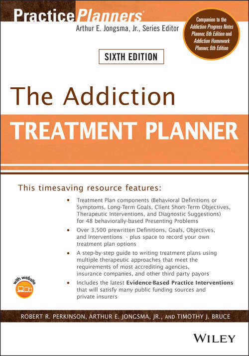 Book cover of The Addiction Treatment Planner: Includes Dsm-5 Updates (6) (PracticePlanners #192)