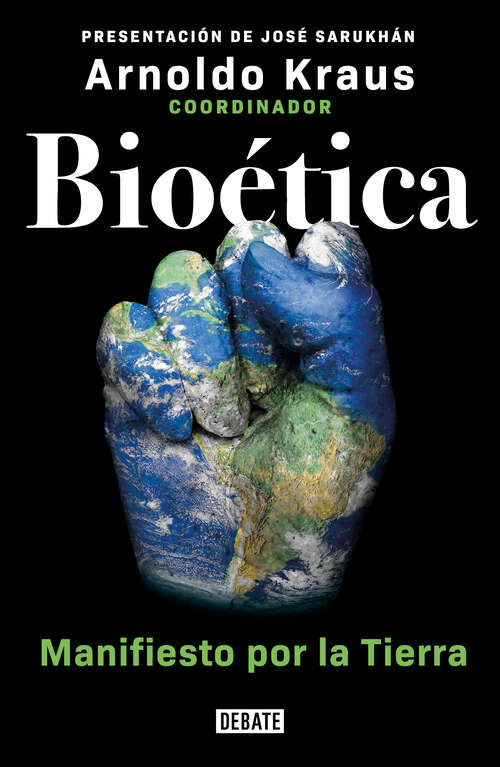 Book cover of Bioética: Manifiesto por la Tierra