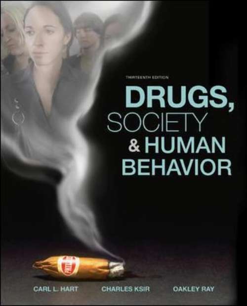 Drugs, Society, and Human Behavior (13th edition)