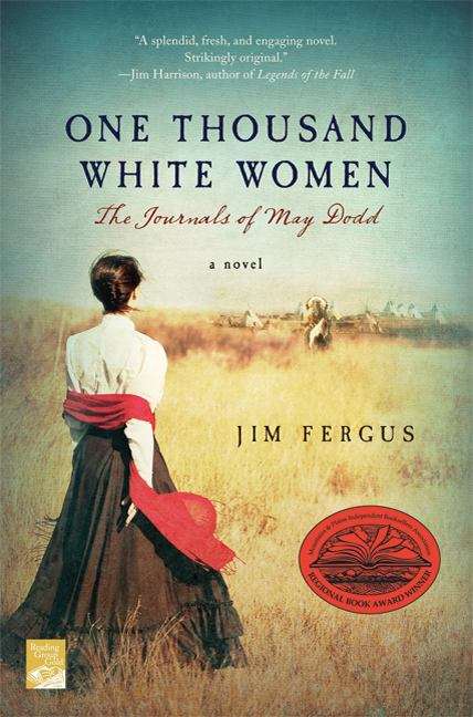 Book cover of One Thousand White Women: The Journals of May Dodd; A Novel