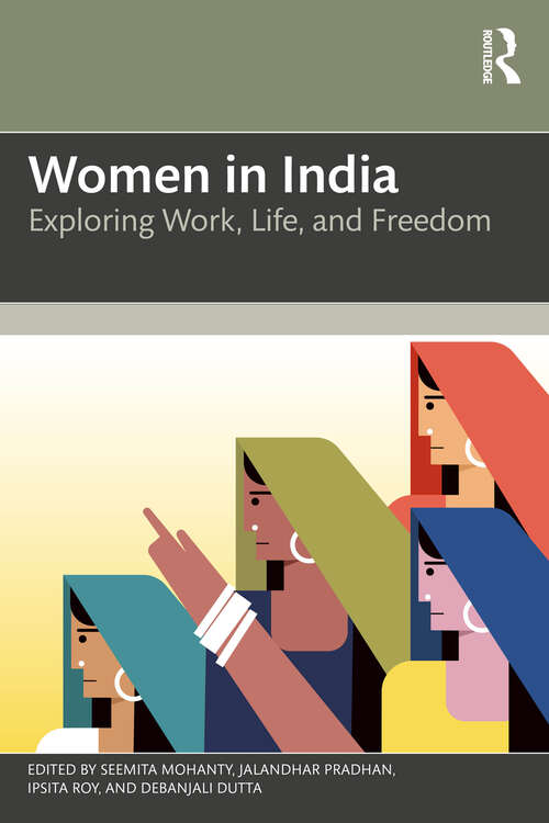 Book cover of Women in India: Exploring Work, Life, and Freedom (1)