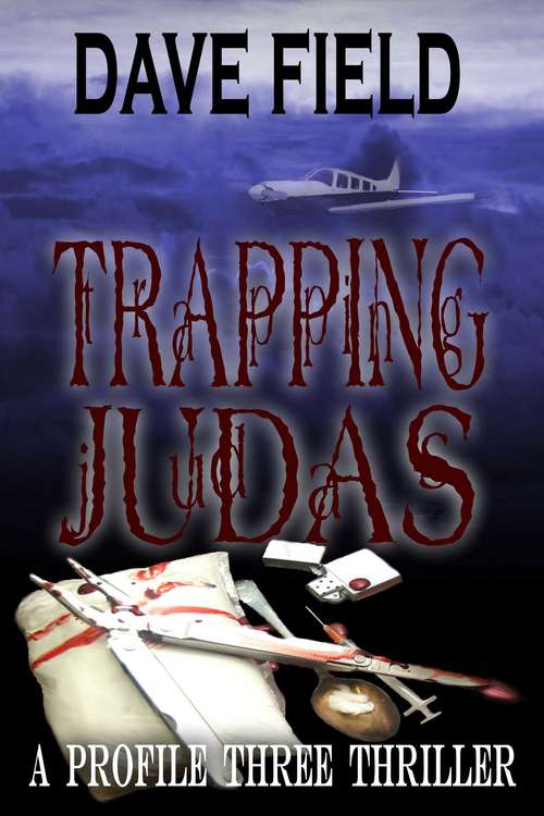 Trapping Judas: A Profile Three Thriller