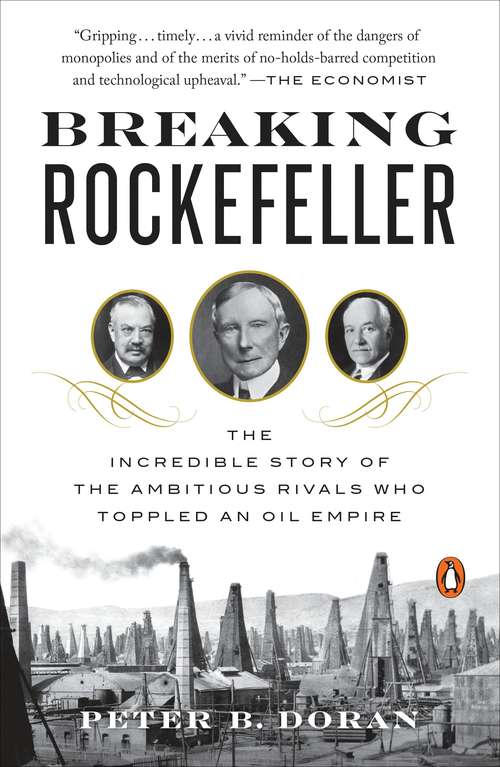 Book cover of Breaking Rockefeller: The Incredible Story of the Ambitious Rivals Who Toppled an Oil Empire