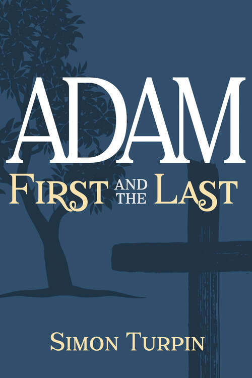 Book cover of Adam: First And The Last