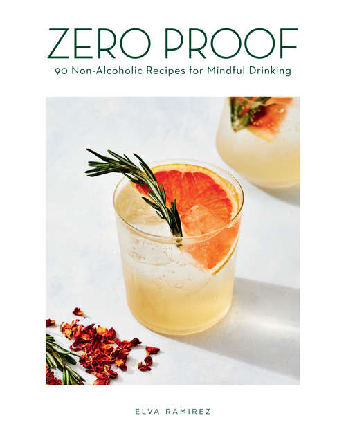 Book cover of Zero Proof: 90 Non-Alcoholic Recipes for Mindful Drinking