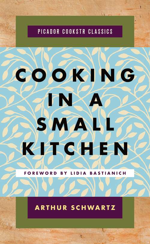 Cooking in a Small Kitchen (Picador Cookstr Classics)