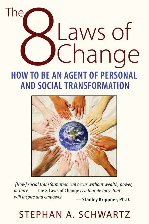 Book cover of The 8 Laws of Change: How to Be an Agent of Personal and Social Transformation