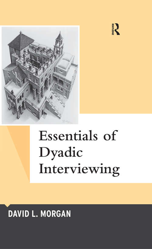 Book cover of Essentials of Dyadic Interviewing (Qualitative Essentials #13)
