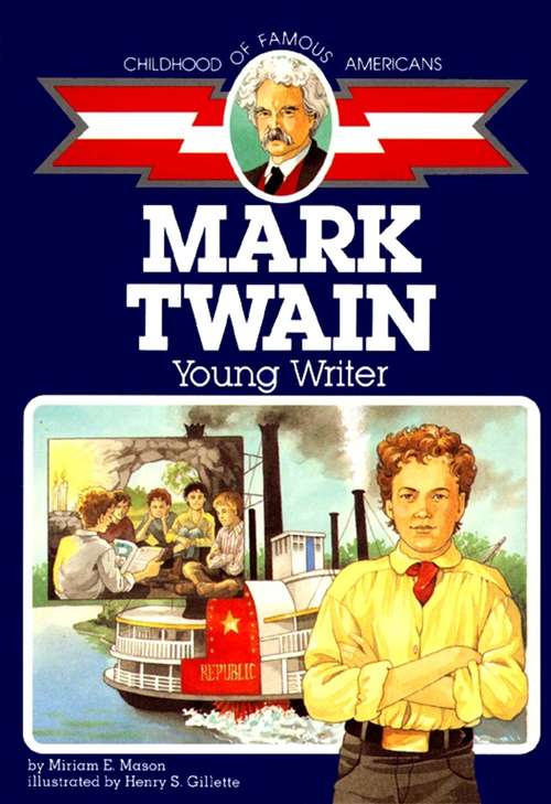 Book cover of Mark Twain: Young Writer (Childhood of Famous Americans Series)
