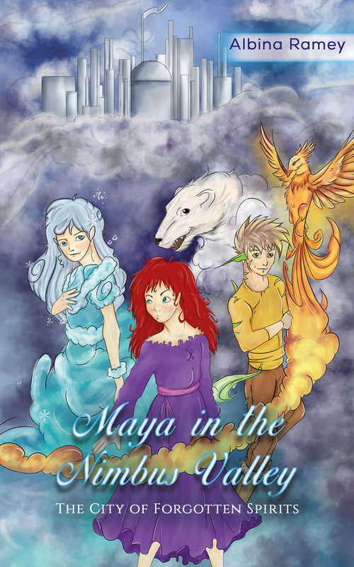 Book cover of Maya in the Nimbus Valley: The City of Forgotten Spirits